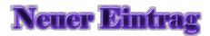 Neuer Eintrag