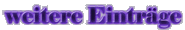 weitere Eintr&auml;ge