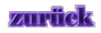 zur&uuml;ck