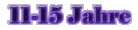 11-15 Jahre