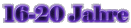 16-20 Jahre