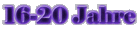16-20 Jahre