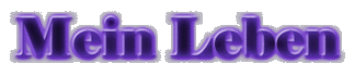 Mein Leben